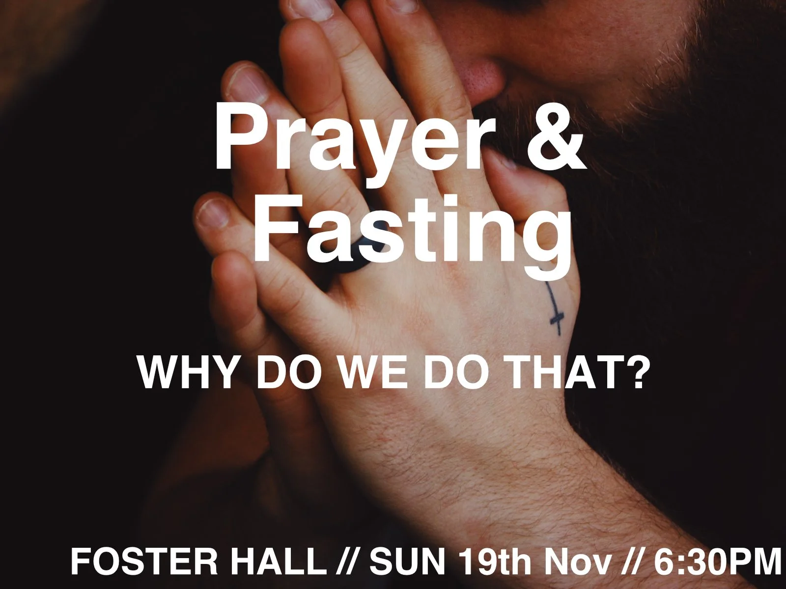 Why do we do that?: Prayer &amp; Fasting