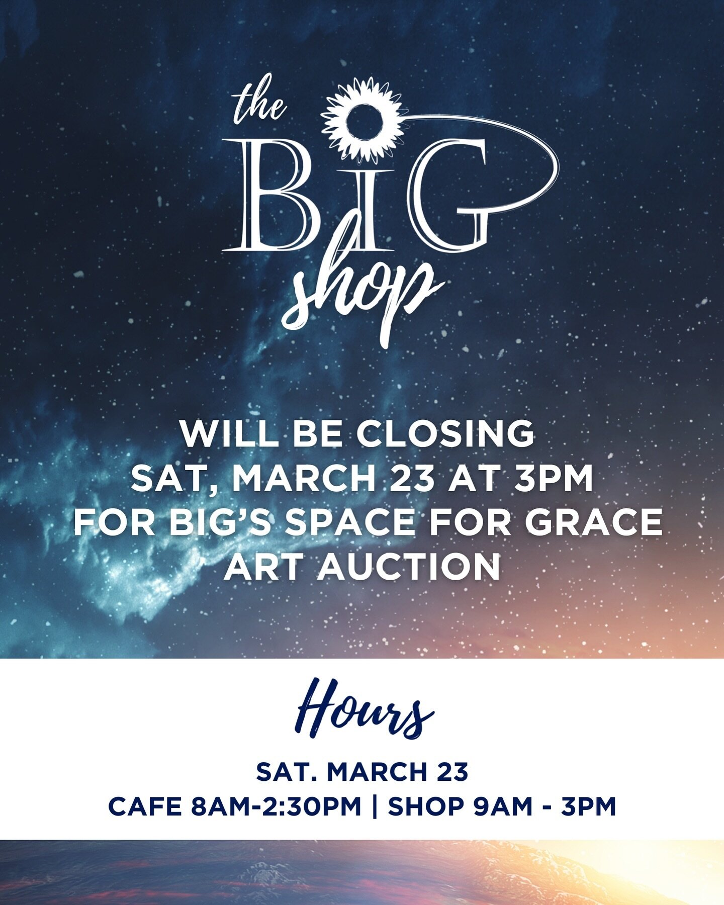 🚨Attention BiG Community: Don&rsquo;t miss out on this special announcement!🚨

The BiG Shop will be closing at 3 PM this Saturday, March 23, for our spectacular &ldquo;Space for Grace&rdquo; Art Auction! But don&rsquo;t worry, you can still catch u