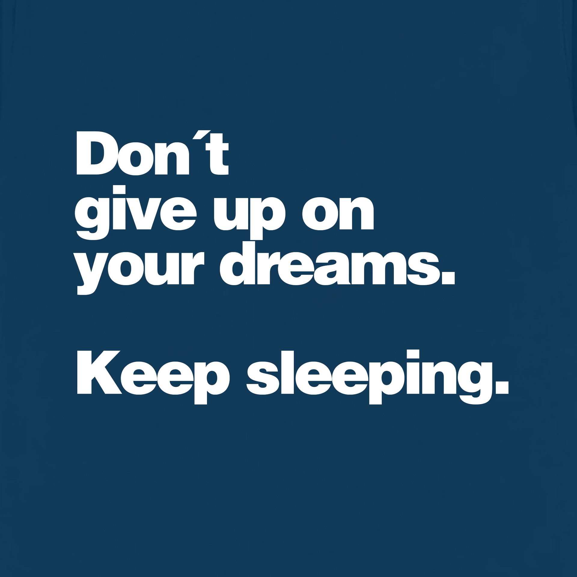 dont-give-up-on-your-dreams_detail.jpg