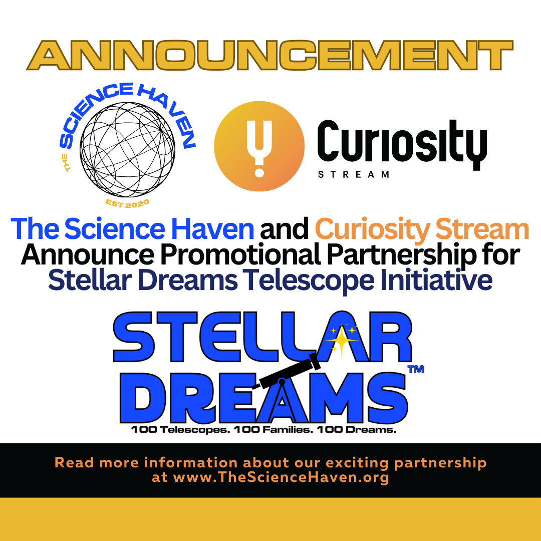 In case you missed it-- The Science Haven has partnered with @CuriosityStream. Every single one of our telescope recipients will receive an annual subscription to Curiosity Stream. And, if you use code "DREAM" to get your own annual subscri