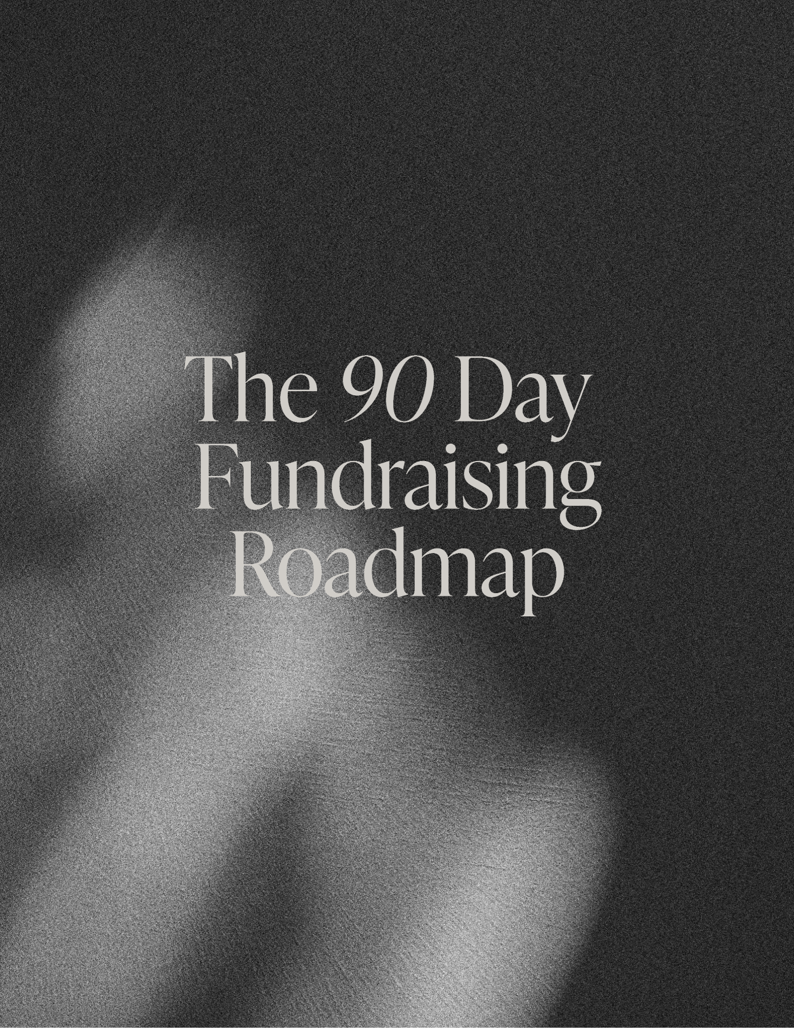 The 90 Day Fundraising Roadmap (Christian Non Profit)