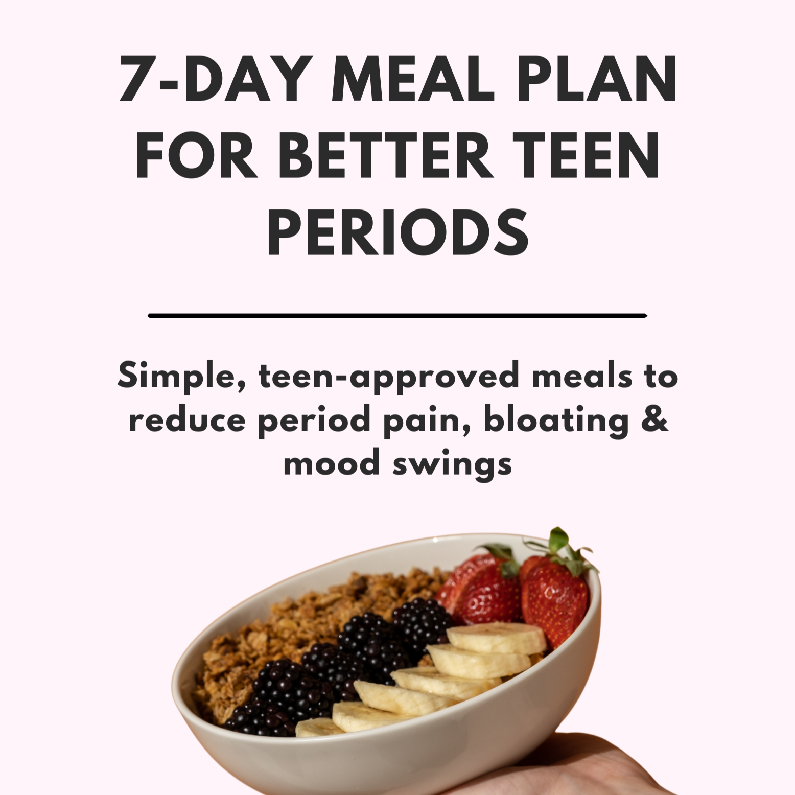 7-Day+Meal+Plan+For+Better+Teen+Periods.png