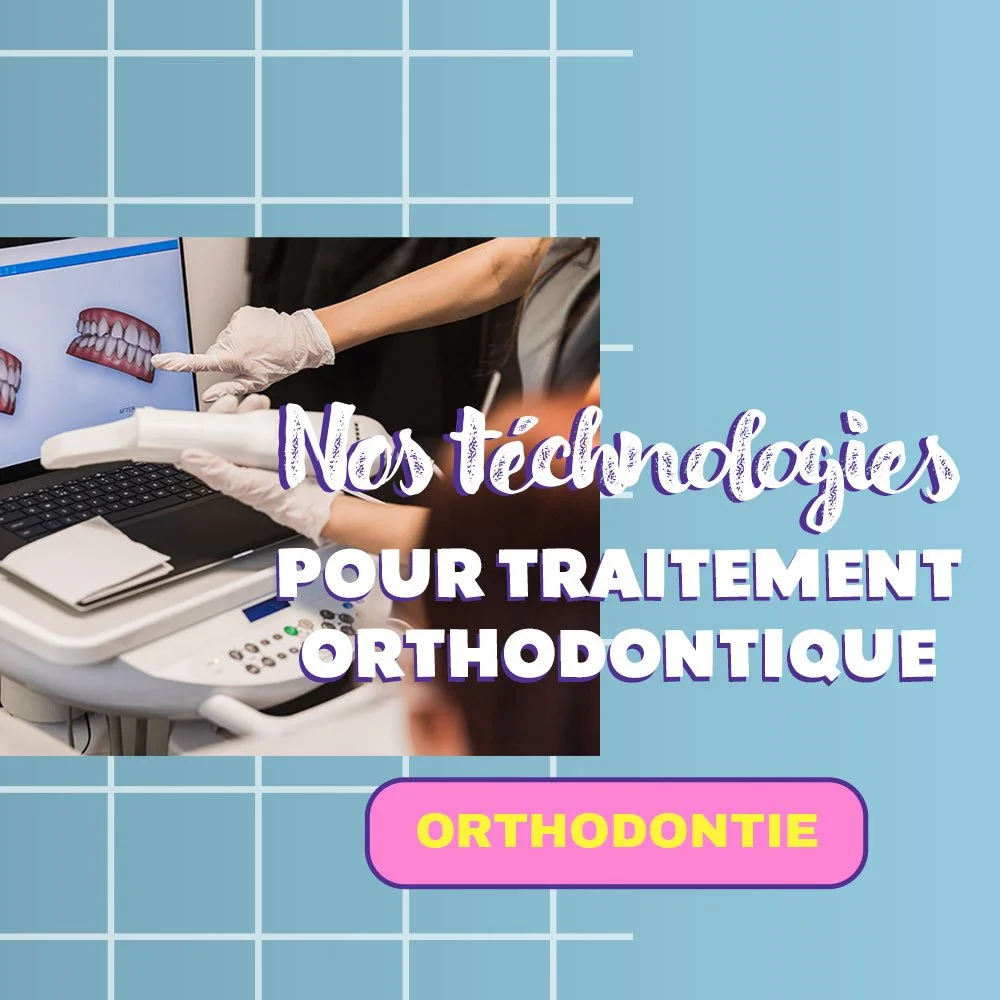 🖥️ Nos technologies pour un traitement orthodontique précis et confortable