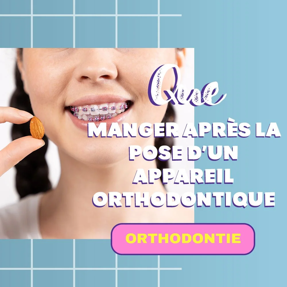 🍲 Que manger après la pose d’un Appareil Orthodontique ?