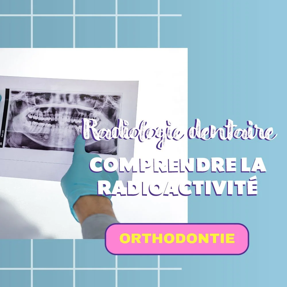 ☢️ Radiologie dentaire : comprendre la radioactivité