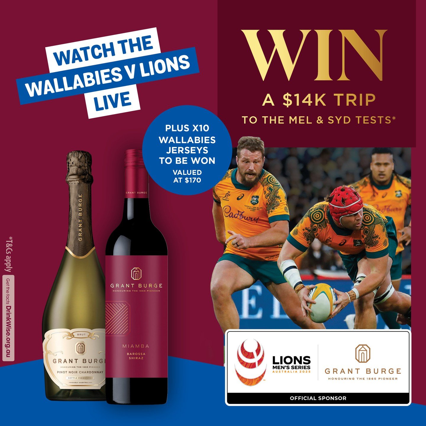 Purchase any Grant Burge Wine for a chance to win a Trip to Watch the British and Irish Lions in Sydney and Melbourne.  Prize includes flights, accommodation, transfers and test match tickets + Spending Money. 

#grantburge #Bottlemart #WIN #Lions #W