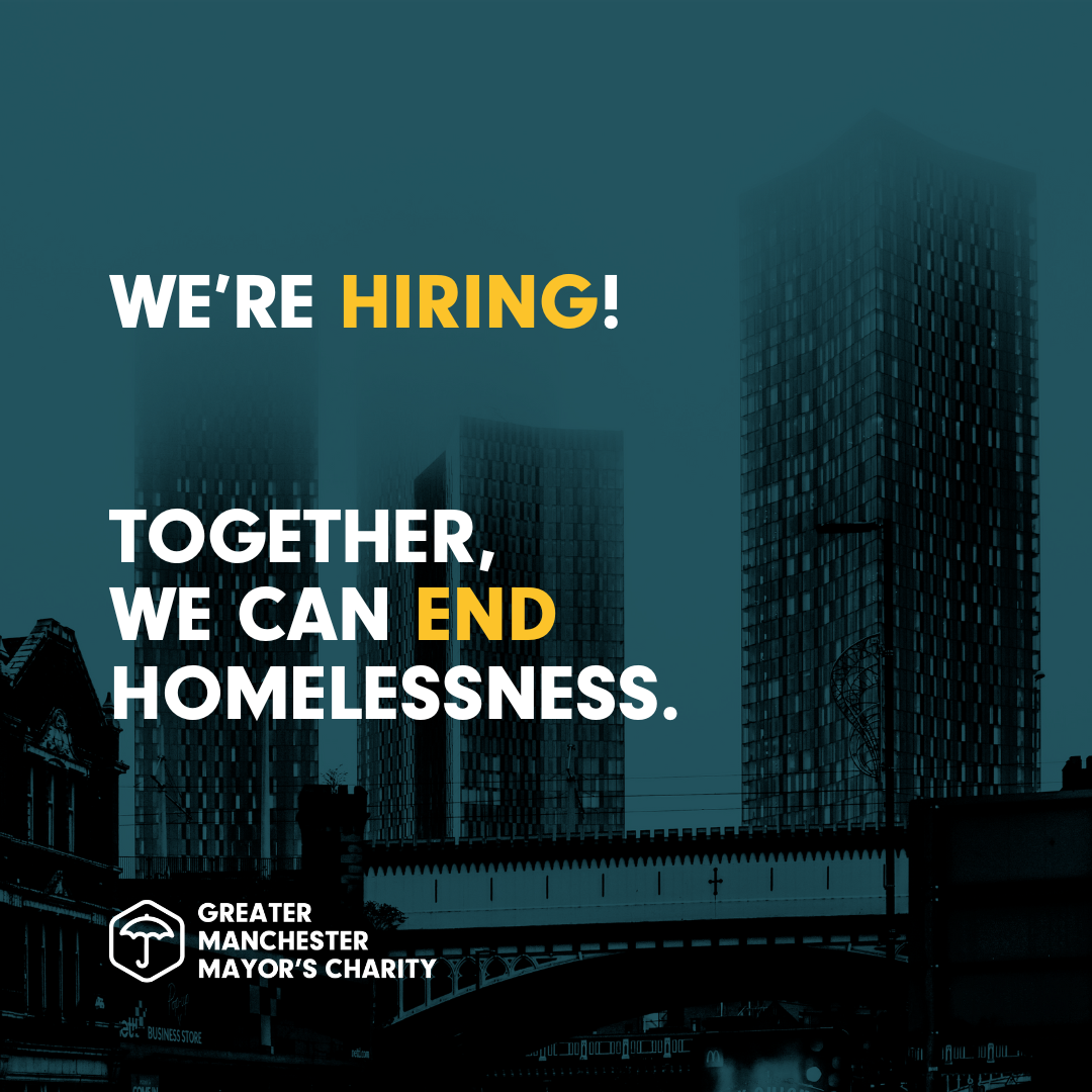 We’re hiring! Join us and help end homelessness in Greater Manchester
