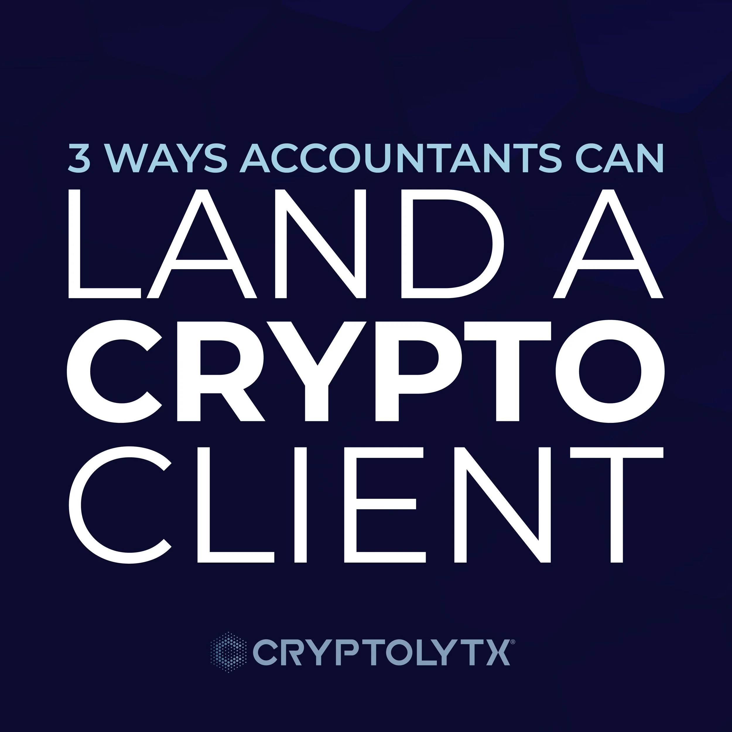3 ways accountants can land a crypto client.jpg