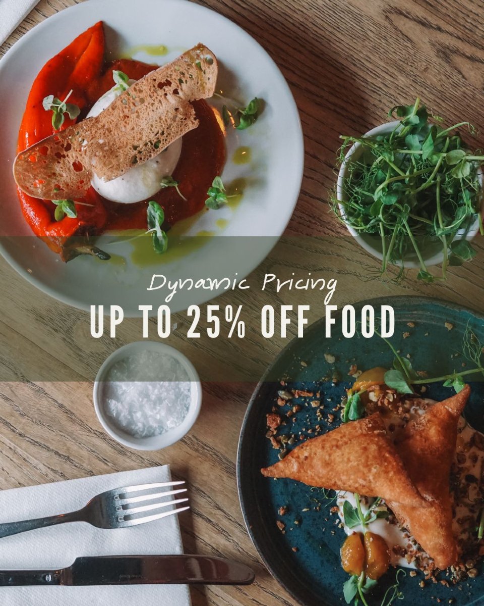 If you&rsquo;re happy to eat when it&rsquo;s a little quieter, we&rsquo;re happy to take some money off the bill. Book through our website for off-peak times - those oddly quiet sweet spots - and get up to 25% off your food bill.*

*Dynamic Pricing T
