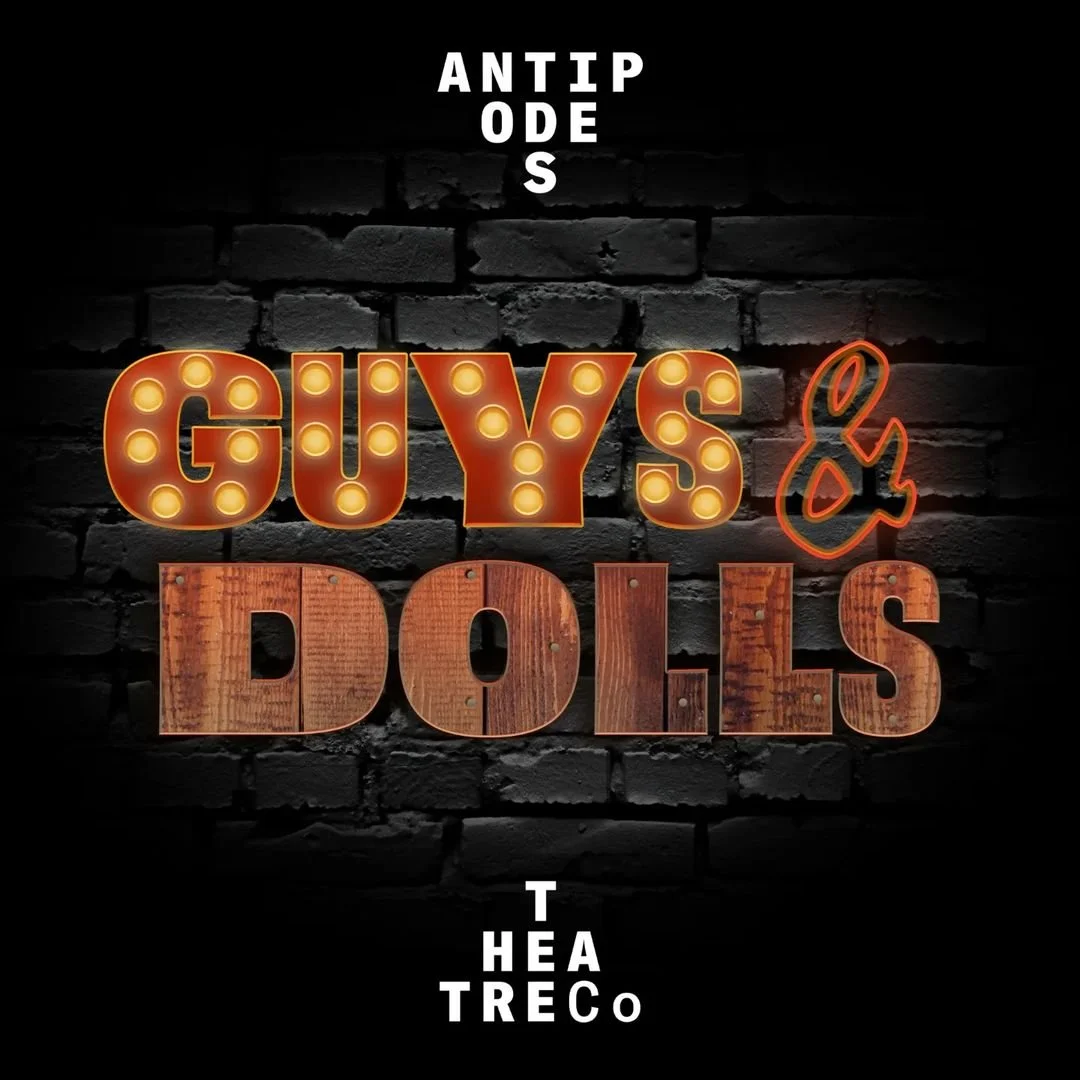 2023 - Guys & Dolls - Production Manager - Antipodes Theatre Company