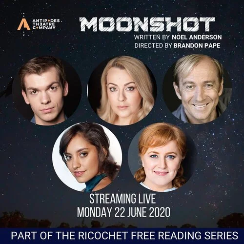 2020 - Moonshot (Reading) - Assistant Director - Antipodes Theatre Company