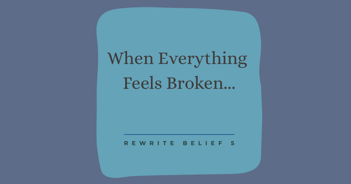 When everything feels broken, what do I change?
