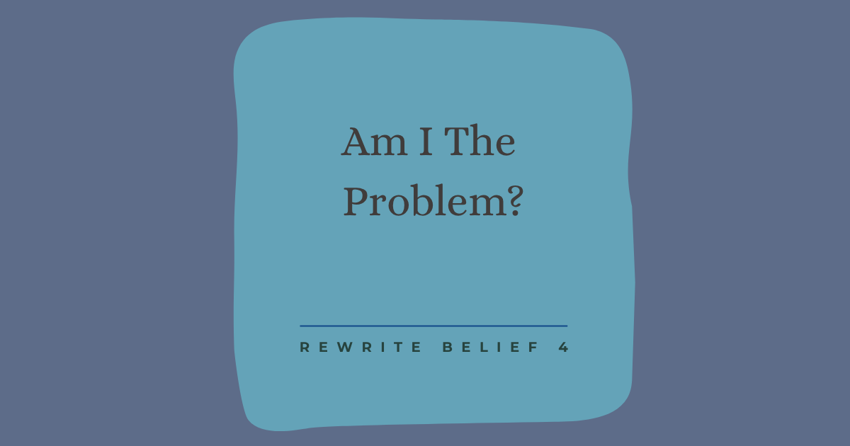 Am I the problem?