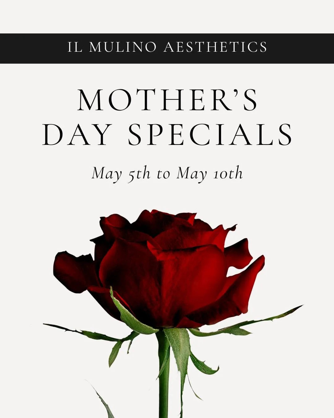 This Mother's Day, we're celebrating all the moms (and the women who deserve to feel like one) with our biggest specials of the season: running May 5th&ndash;10th.

✨ 10% off all neurotoxin treatments
💋 $100 off lip filler &amp; dermal fillers
🌟 25