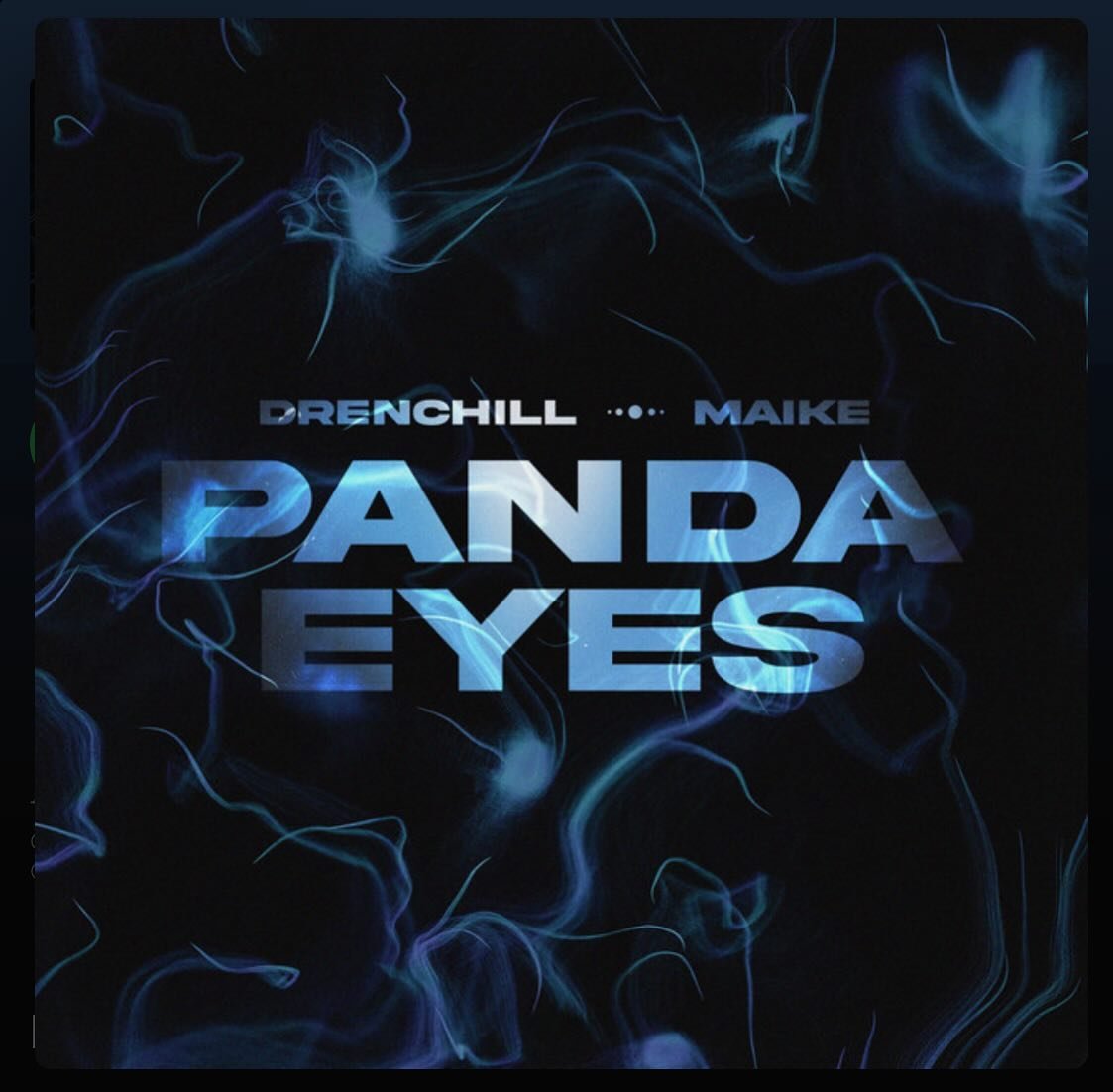 @drenchill X @maikemusic - Panda Eyes - Out now
Co-written by @kraansdelutin