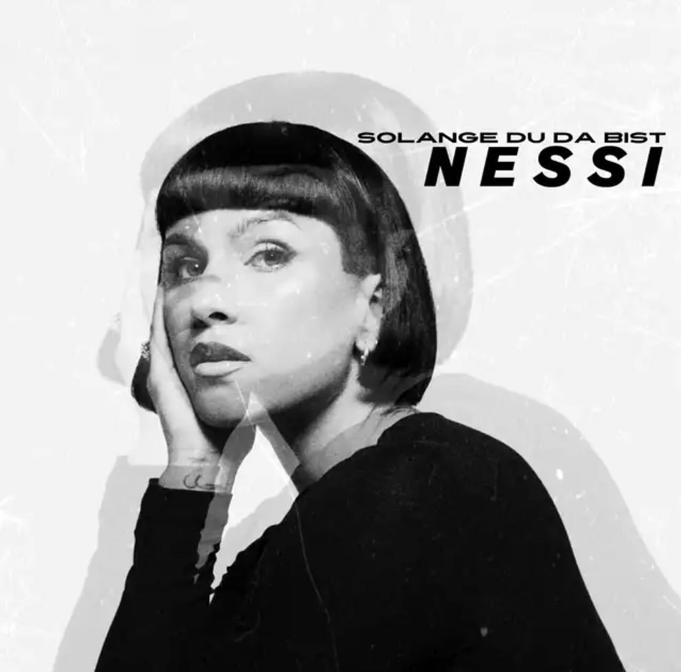 @iamxnessi - Solange du da bist out now! ✨