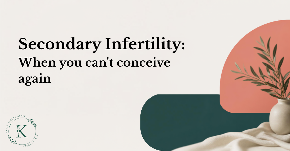 Secondary infertility: when you can't conceive again