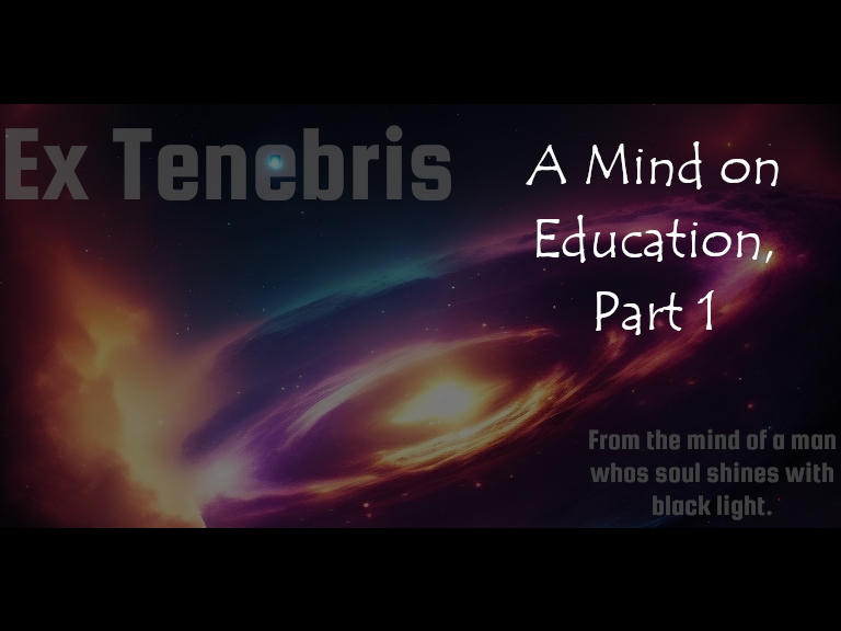 6: A Mind on Education, Part 1