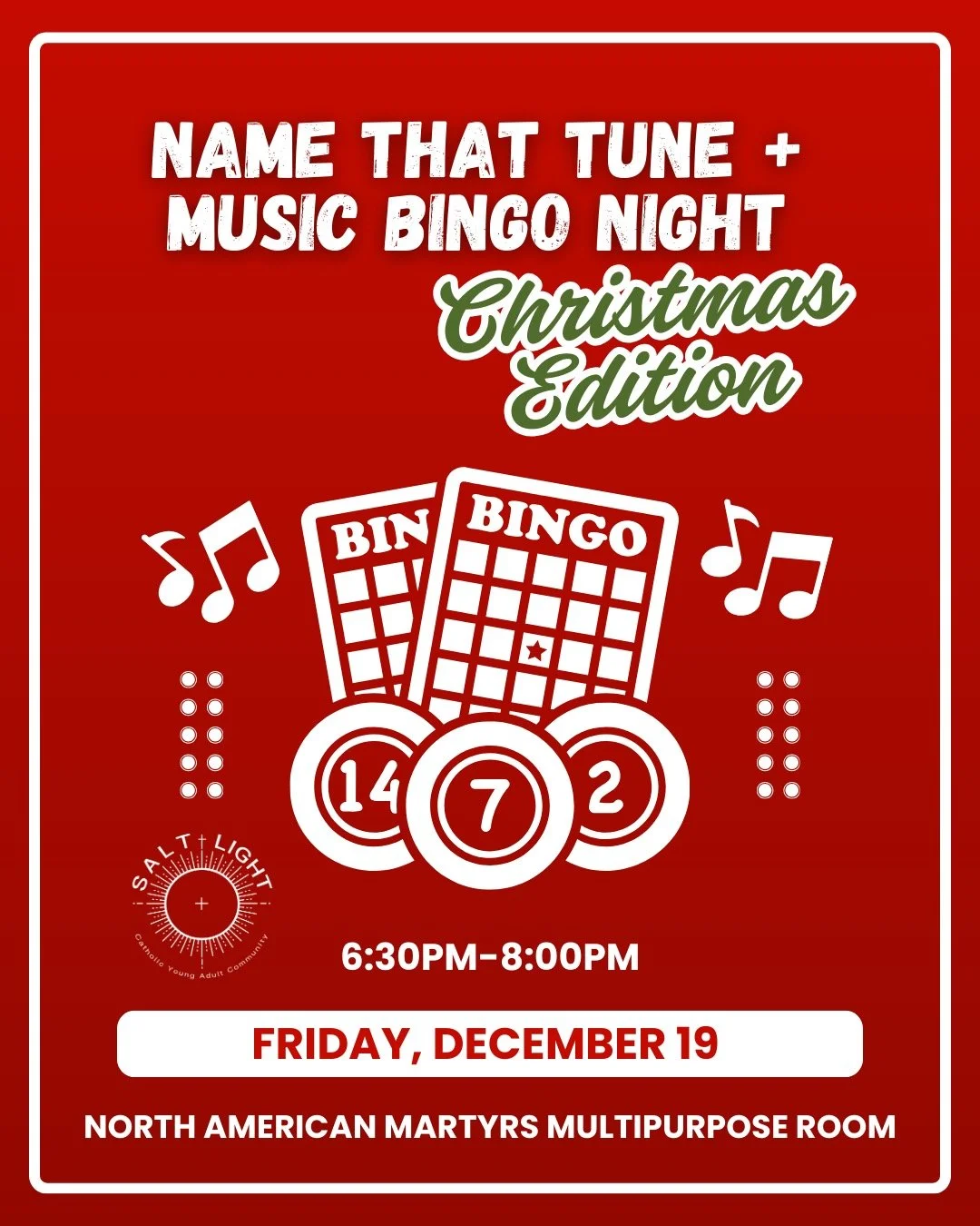 Name that Tune + Music Bingo Night (Christmas Edition)

Date: Friday, December 19
Time: 6:30-8:00 PM

Location: North American Martyrs Multipurpose room
Please enter through the library doors, Our Lady Queen of Martyrs Center #3
There will be merry t