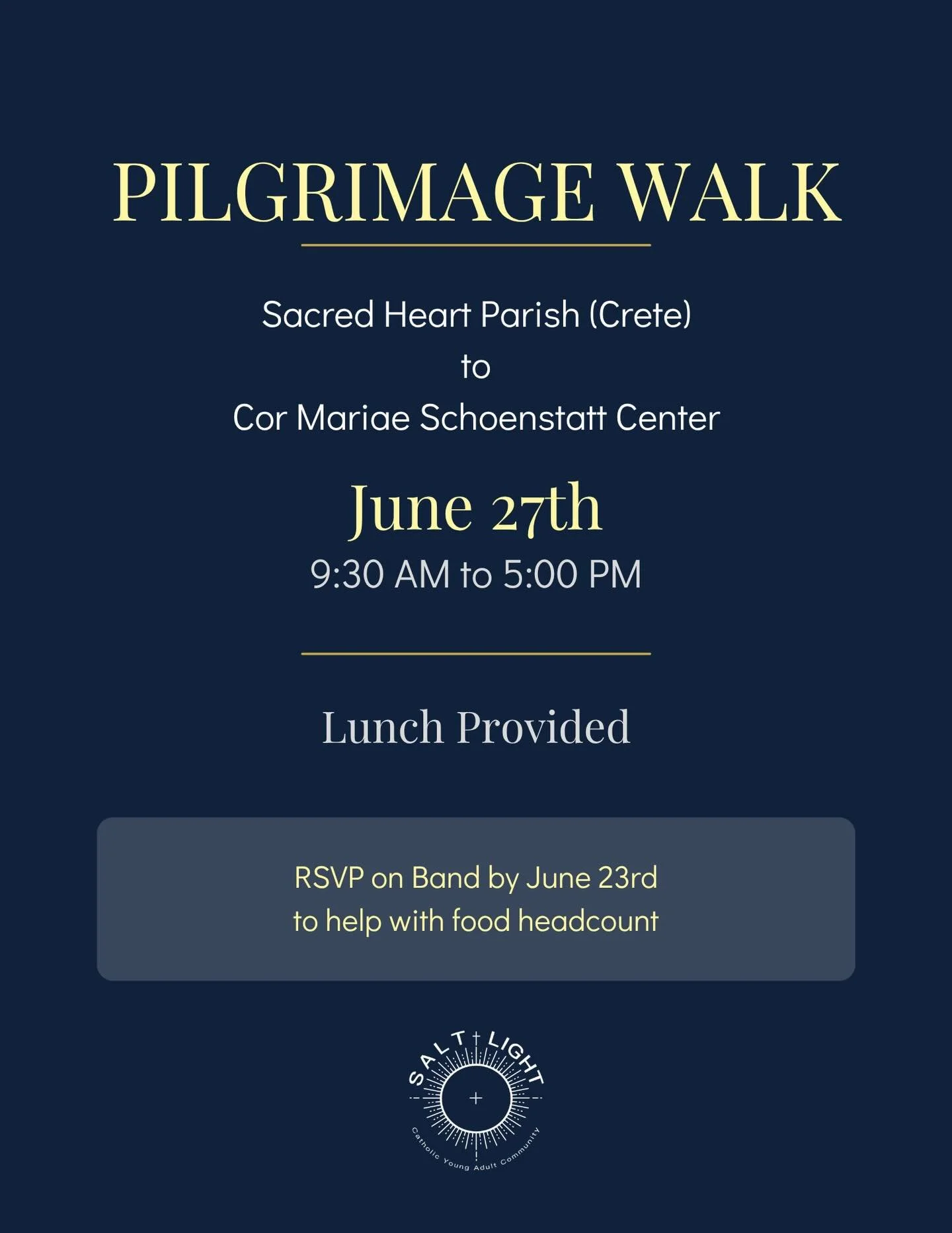 Pilgrimage Walk | June 27

Join Salt + Light for a day of prayer, fellowship, and pilgrimage as we walk from Sacred Heart Parish (Crete) to the Cor Mariae Schoenstatt Center.

🕤 9:30 AM &ndash; 5:00 PM
🍽️ Lunch provided
🙏 Holy Hour &amp; Talk
⛪ Op