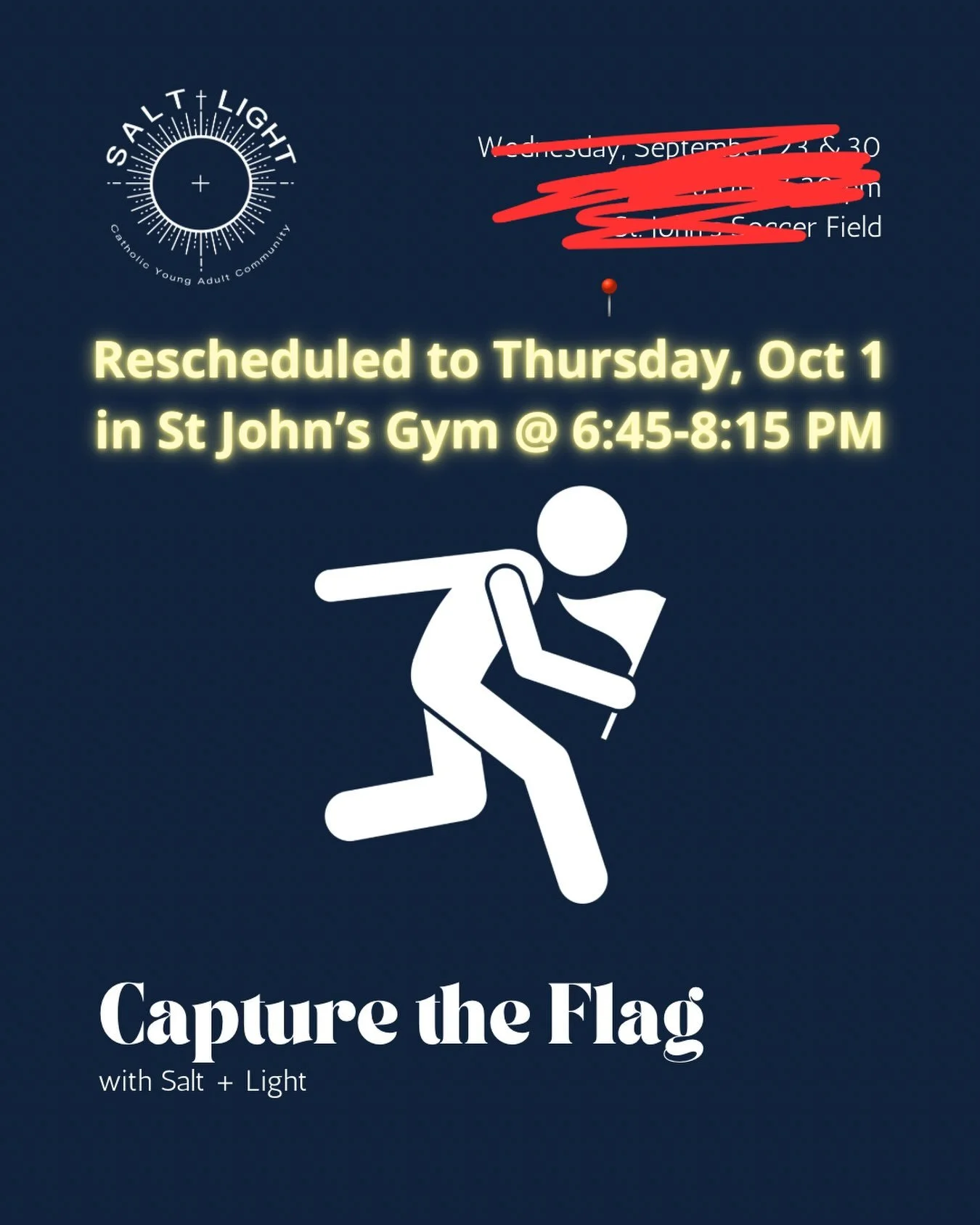 Rain has once again adjusted our plans, we hope you&rsquo;ll join us for Capture the Flag in the St John&rsquo;s Gym this Thursday Oct 1 from 6:45-8:15 PM