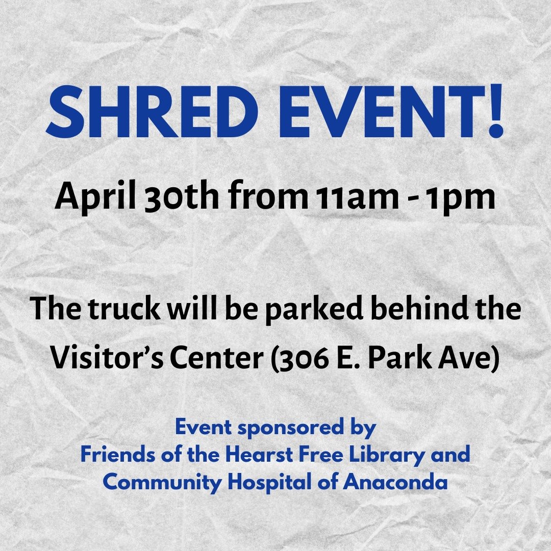 Do you have important documents you'd like to be safely shredded?? Bring them to our FREE Shred Event on April 30th from 11am - 1pm. 📄

The shredding truck will be parked behind the Discover Anaconda Visitor's Center. 🗑
The event is FREE, donations