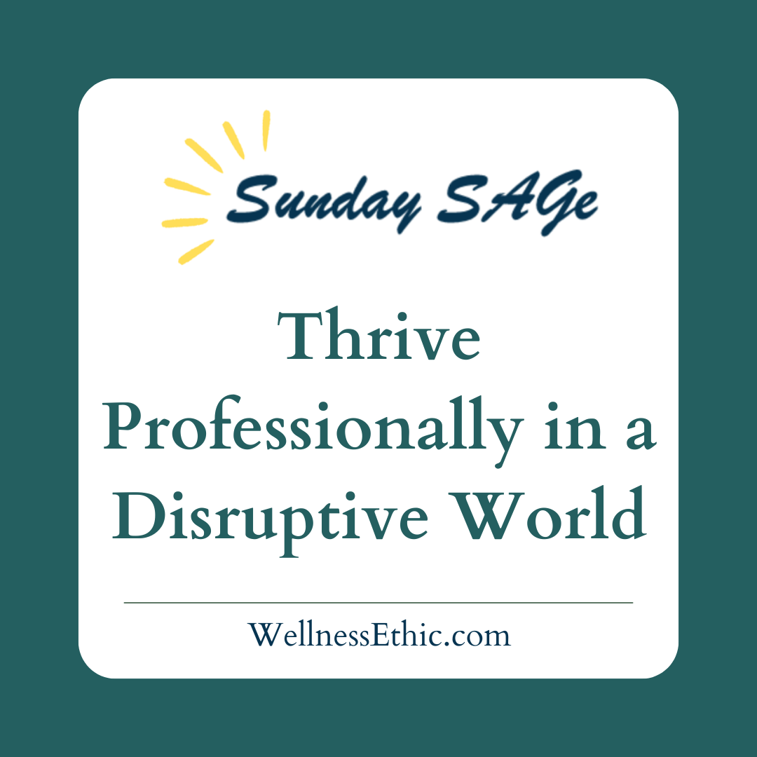 Thrive Professionally in a Disruptive World