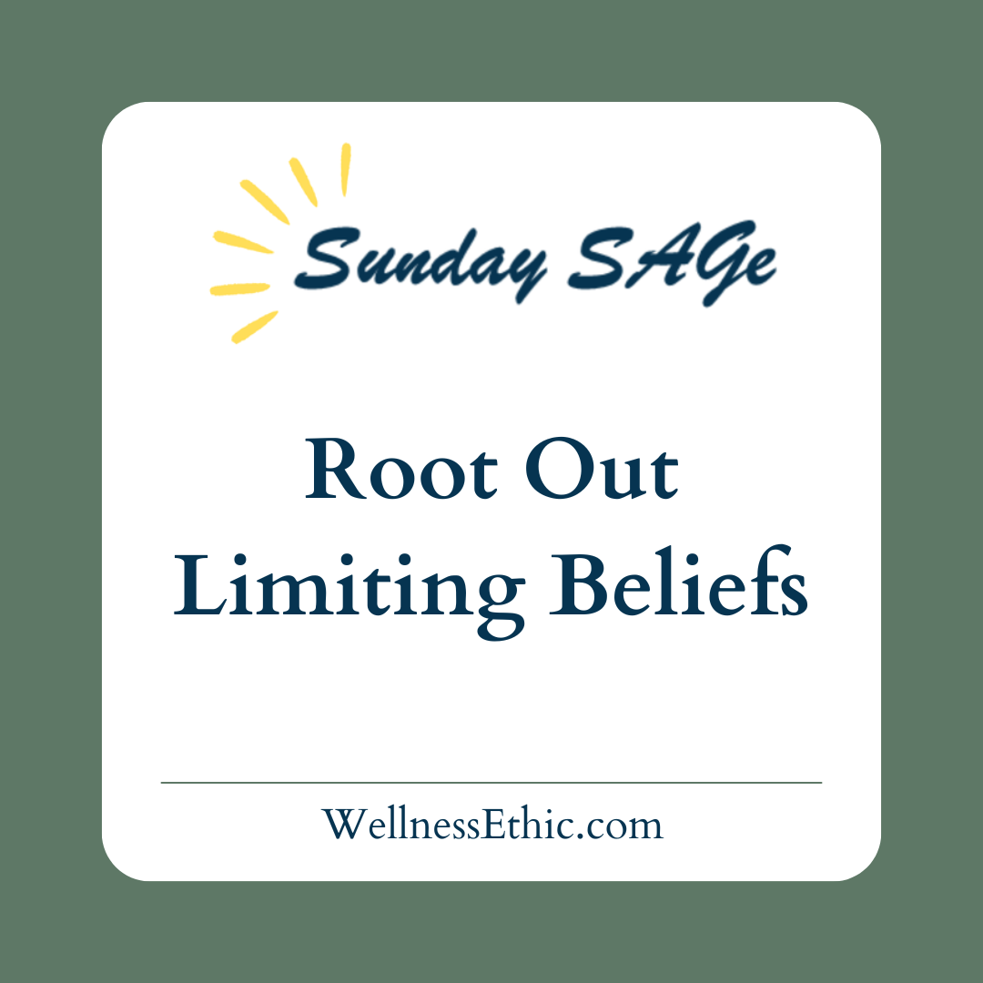 Root Out Limiting Beliefs