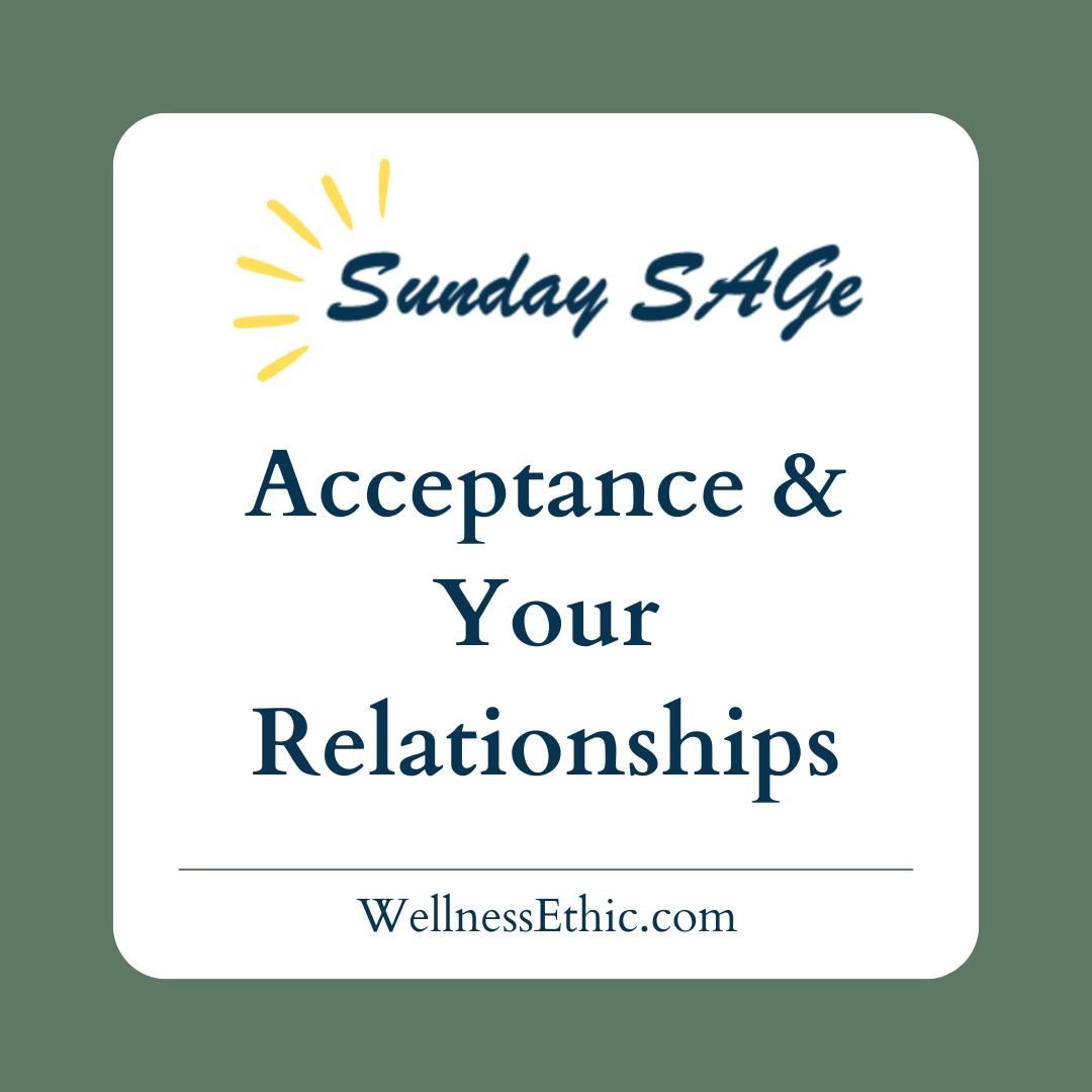 Acceptance &amp; Your Relationships