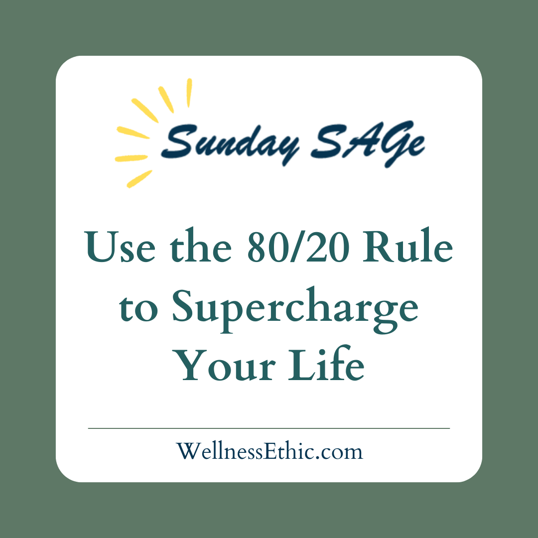 Sunday SAGe logo with title: Use the 80/20 Rule to Supercharge Your Life