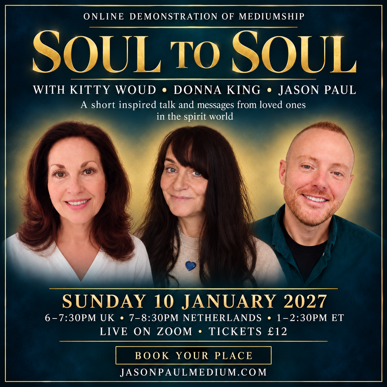 Promotional artwork for Soul to Soul, an online demonstration of mediumship with Jason Paul, Donna King and Kitty Woud on Sunday 10 January 2027.