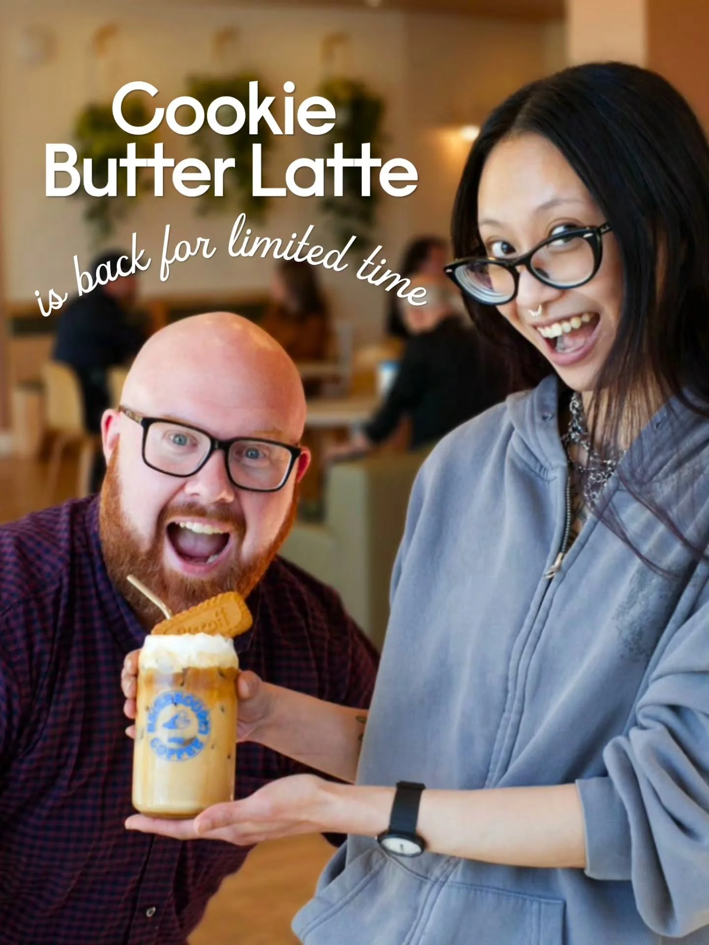 You asked, we listened. The Cookie Butter Latte is back!!

Espresso, cookie butter, cold foam and a cookie on top. Here for a limited time only, so don't wait too long 🫡