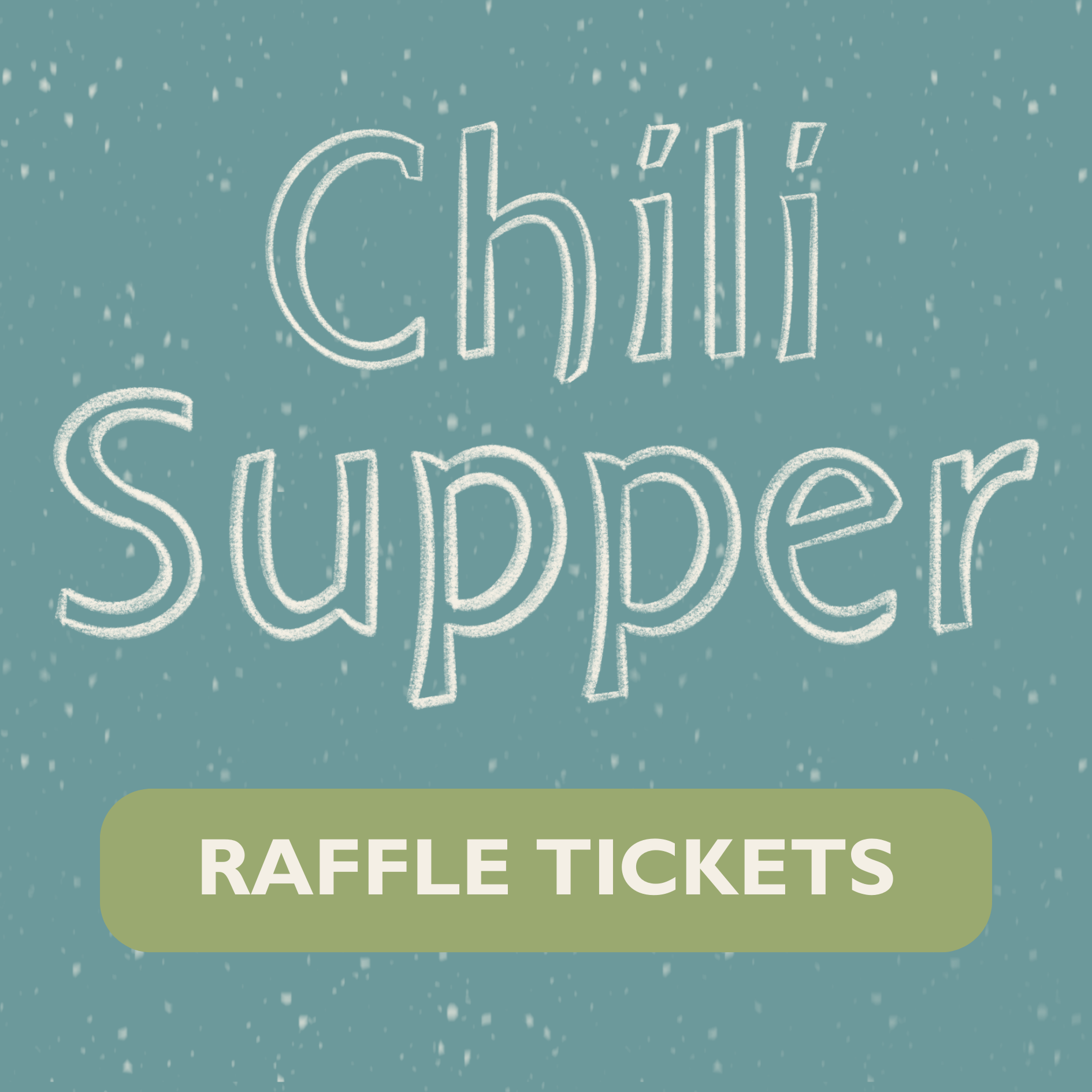 11th Annual Chili Supper - Raffle Tickets