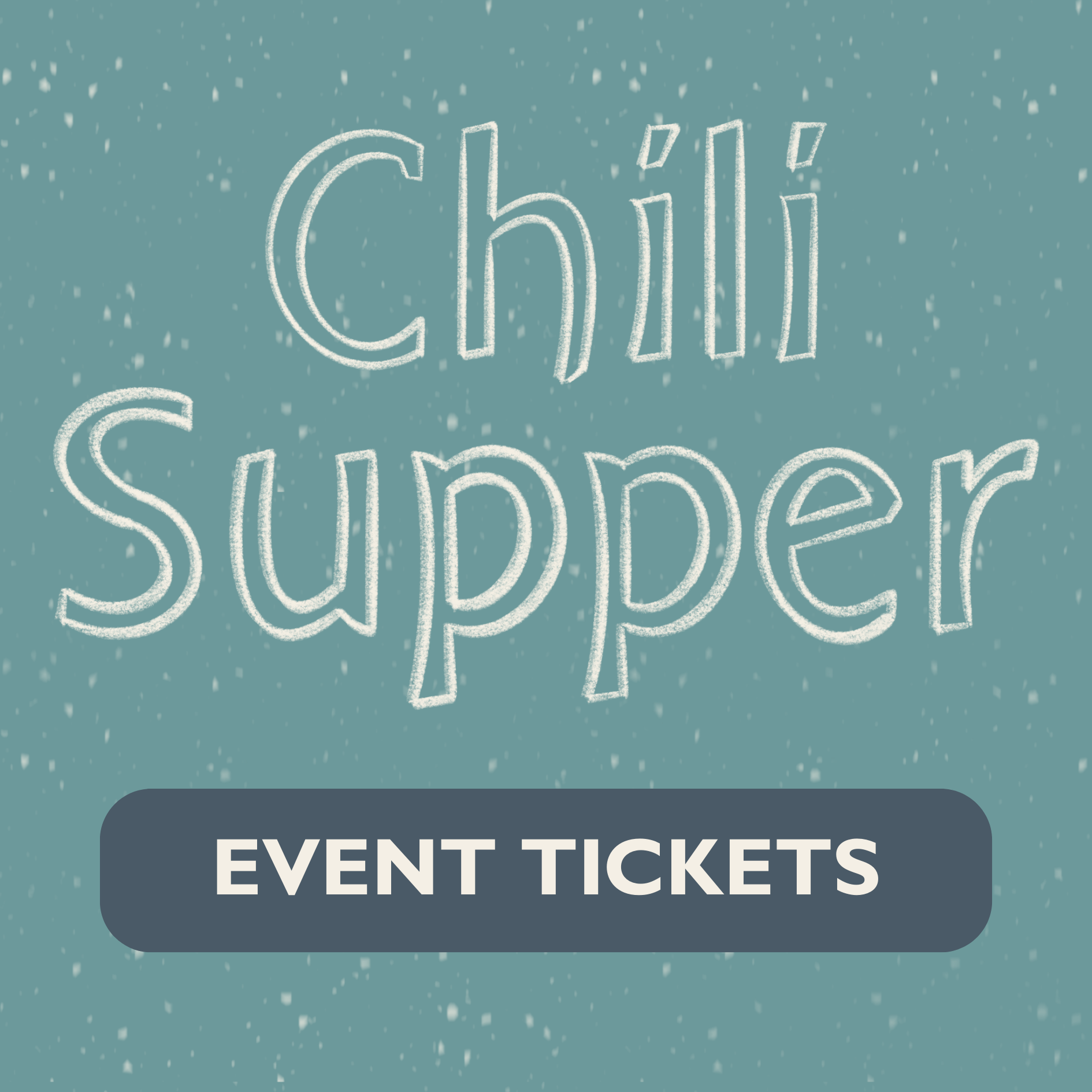 11th Annual Chili Supper - Event Tickets
