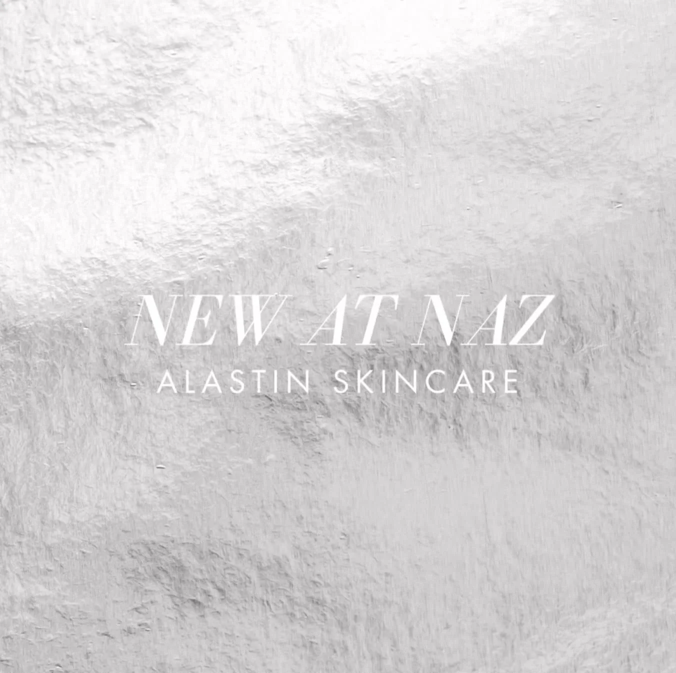 New At Naz: Alastin Skincare