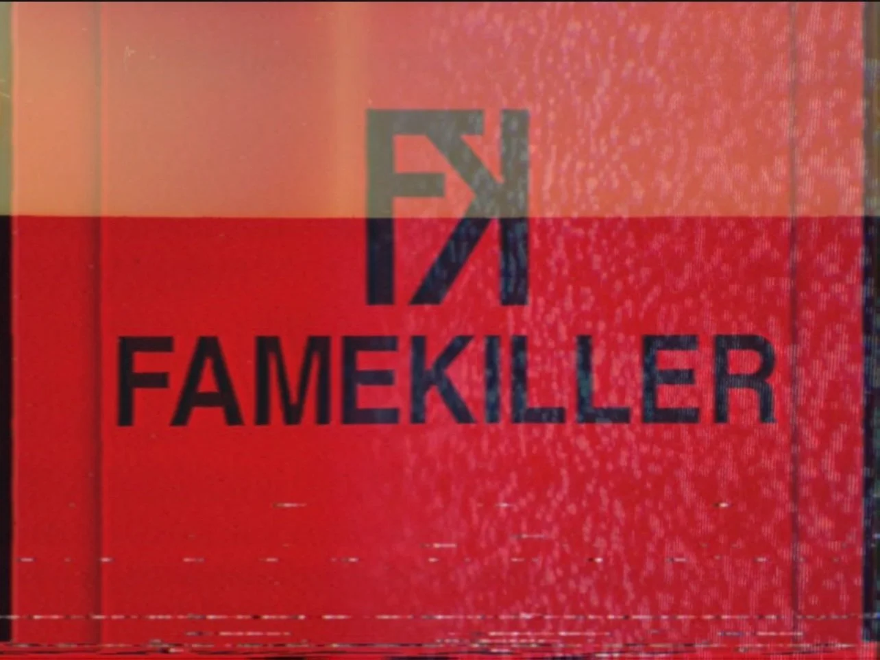 FAME KILLER