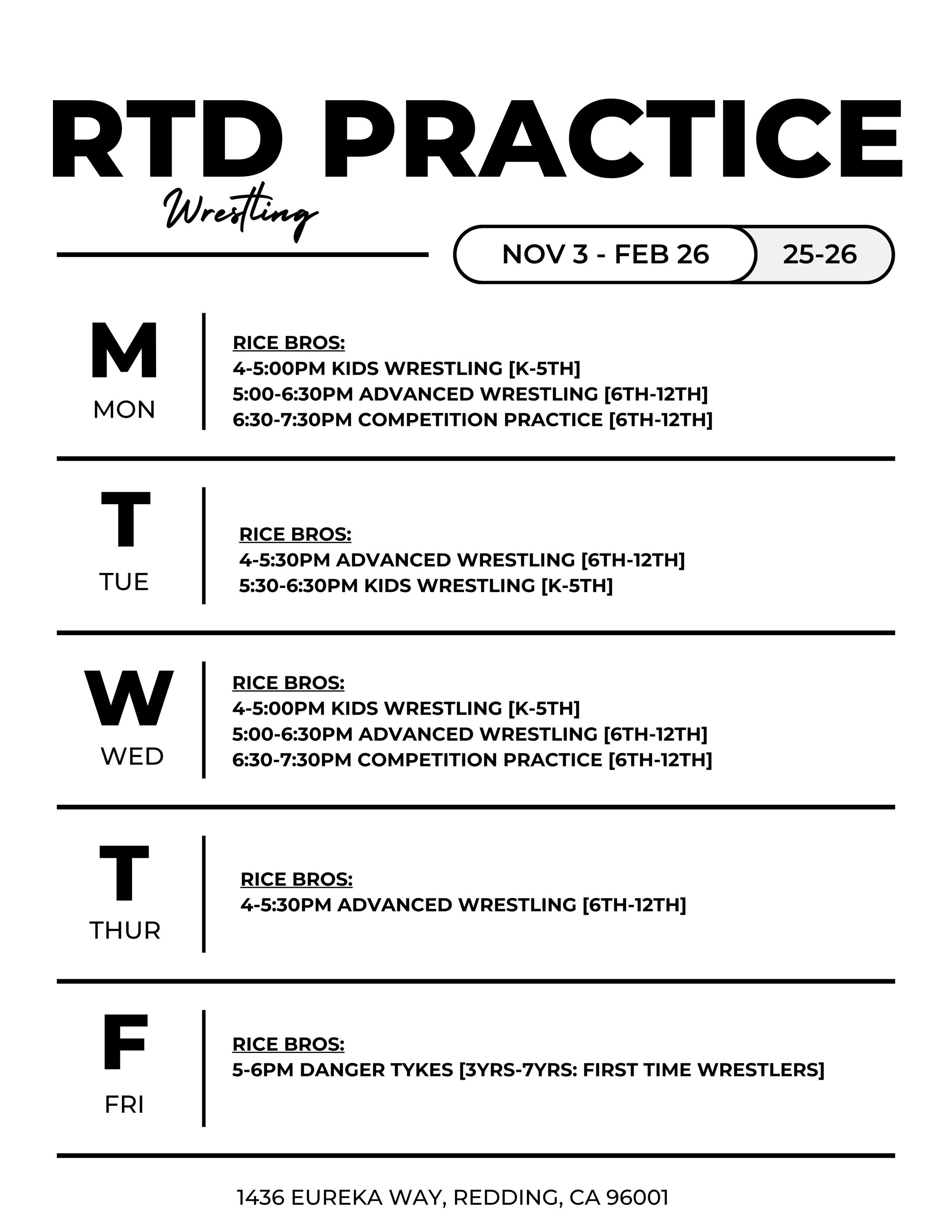 Schedule for RTD wrestling practice from November 3rd to February 26th at 1436 Eureka Way, Redding, CA. Includes different classes for kids and advanced wrestlers, with specified times for each day of the week.