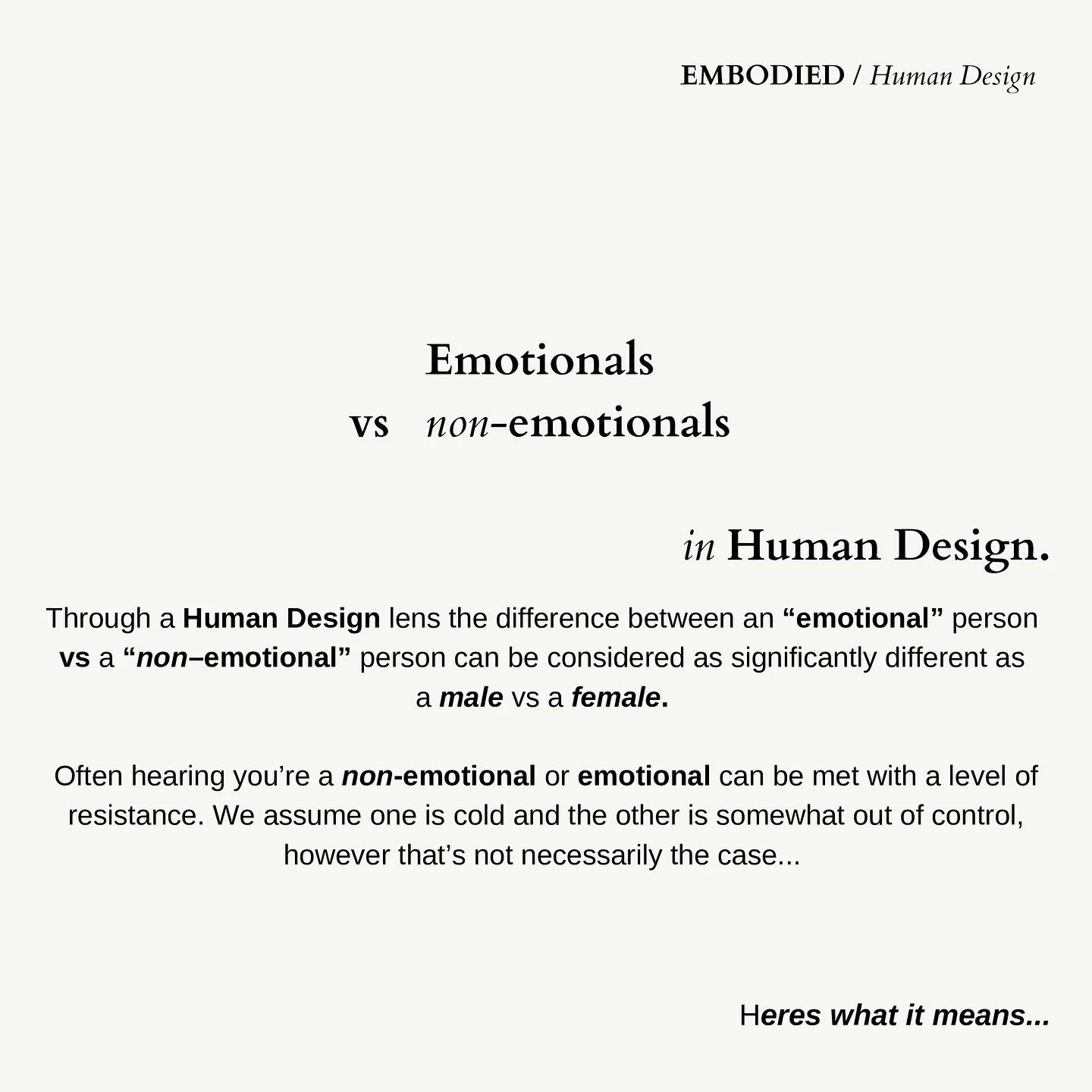 As an Emotional Manifestor it’s so interesting experiencing my non-emotional friends mirror to my emotions.
I share with them exciting news and they create more excitement and when I try to stifle emotions they show me what I’m truly fee