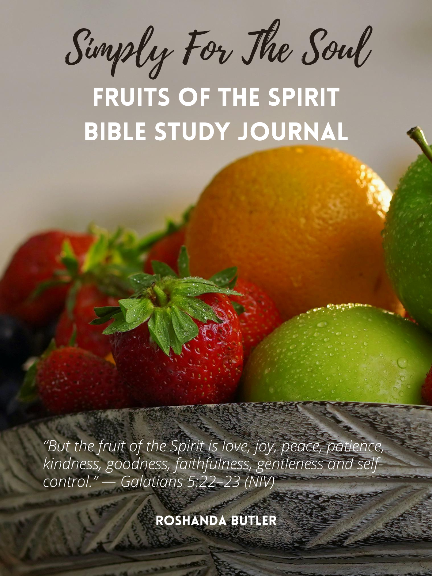 Simply for the Soul Fruits of the Spirit Journal Download