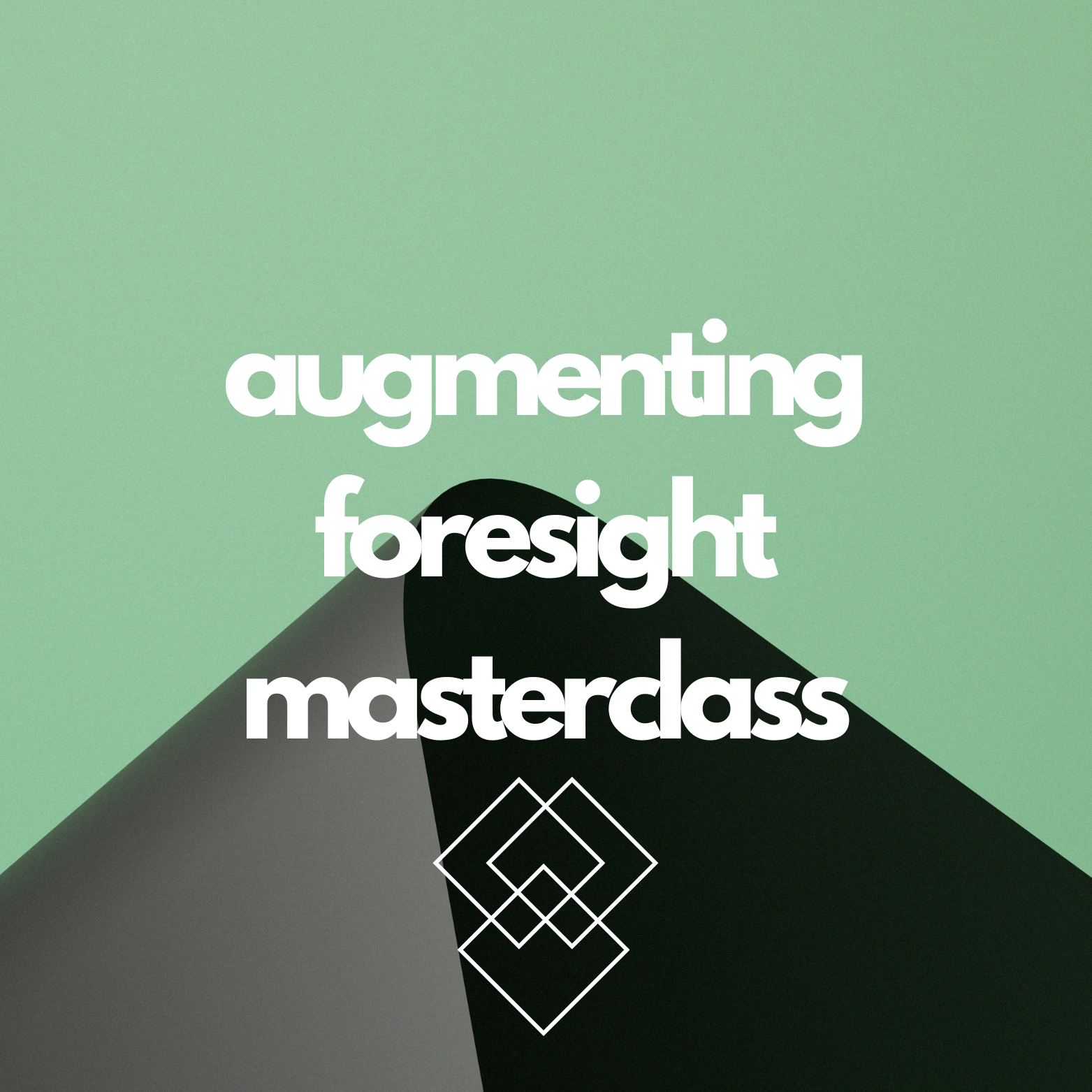 Foresight masterclasses augmenting square.png
