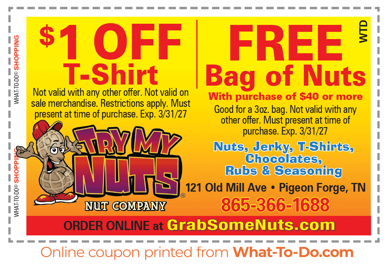Try My Nuts- two coupon. First coupon: $1 off t-shirt. Second Counpn: Free Bag of Nuts with purchase of $40 or more (good for a 3oz. bag). Both coupons are not valid with any other offers. Must present coupons at time of purchase. Restrictions may ap