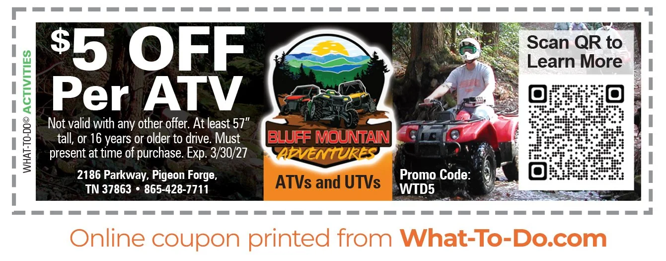 Image of Bluff Mountain Adventures coupon. $5 off per ATV rental. Not valid with any other offer. At least 5'7" tall, or 16 years or older to drive. Must present at time of purchase. Expires March 30, 2027.