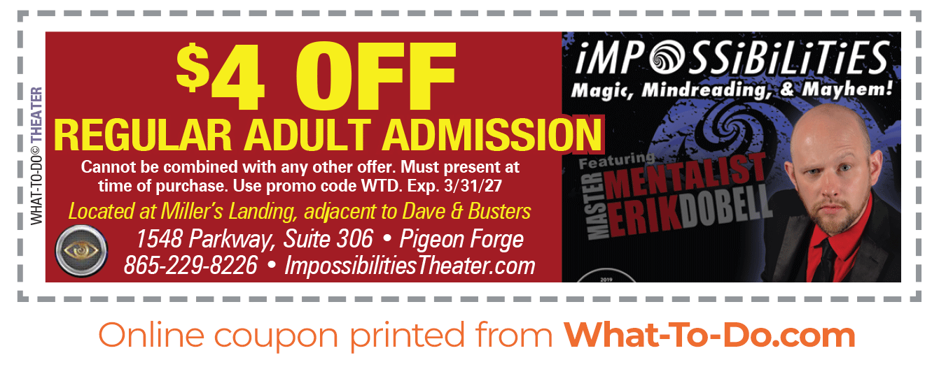 Impossibilities coupon. $4 off regular adult admission. Cannot be combined with any other offer. Must present at time of purchase. Expires 3/31/27. Use code WTD