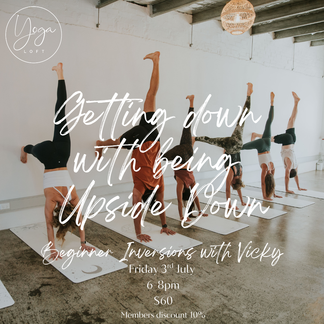 Beginner Inversions- Getting Down with being Upside down