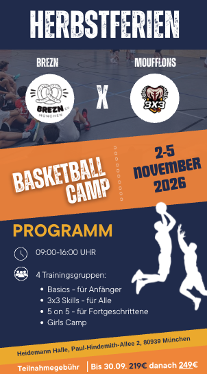 Plakat für Basketballcamp in den Herbstferien vom 2. bis 5. November 2026, mit Programmzeit von 09:00 bis 16:00 Uhr, vier Trainingsgruppen (Basics, 3x3 Skills, 5 on 5, Girls Camp), Ort in München, Anmeldung bis 30. September 2026, Preis 219 Euro bei frühzeitiger Anmeldung, später 249 Euro.