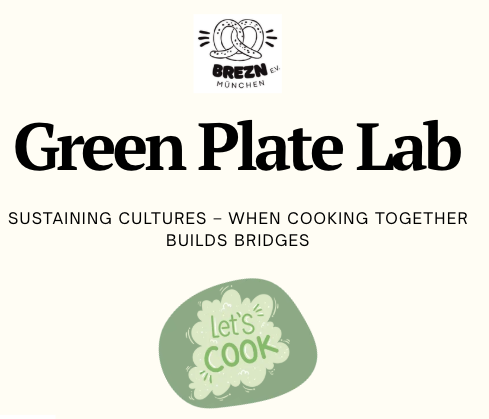 Projektankündigung: Green Plate Lab: Sustaining Cultures – Wenn gemeinsames Kochen Brücken baut
