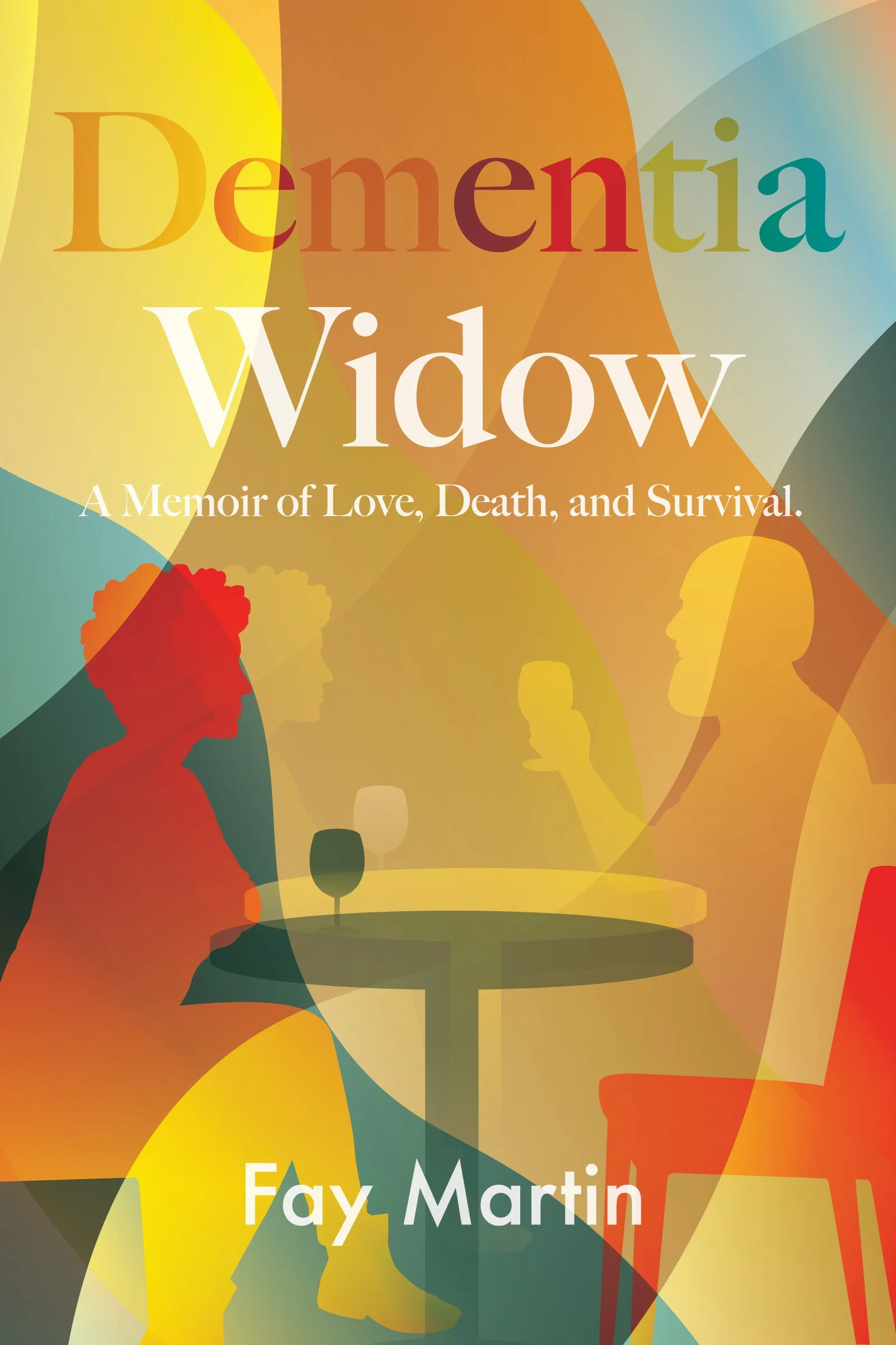 colourful dementia widow book cover showing a man and woman sitting a table with wine but the man is fading away