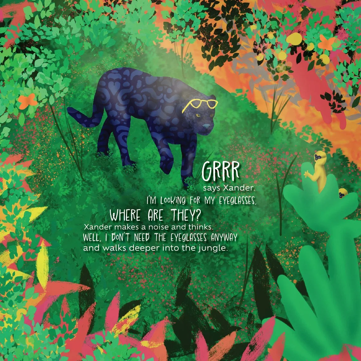 Illustration of a black panther wearing yellow glasses in a jungle. The panther is looking for its sunglasses, and the scene is colorful with green, pink, orange, and yellow foliage. Text in the image reads: "GRRR says Xander. I'm looking for my eyeglasses, where are they? Xander makes a noise and thinks. Well, I don't need the eyeglasses anyway and walks deeper into the jungle."