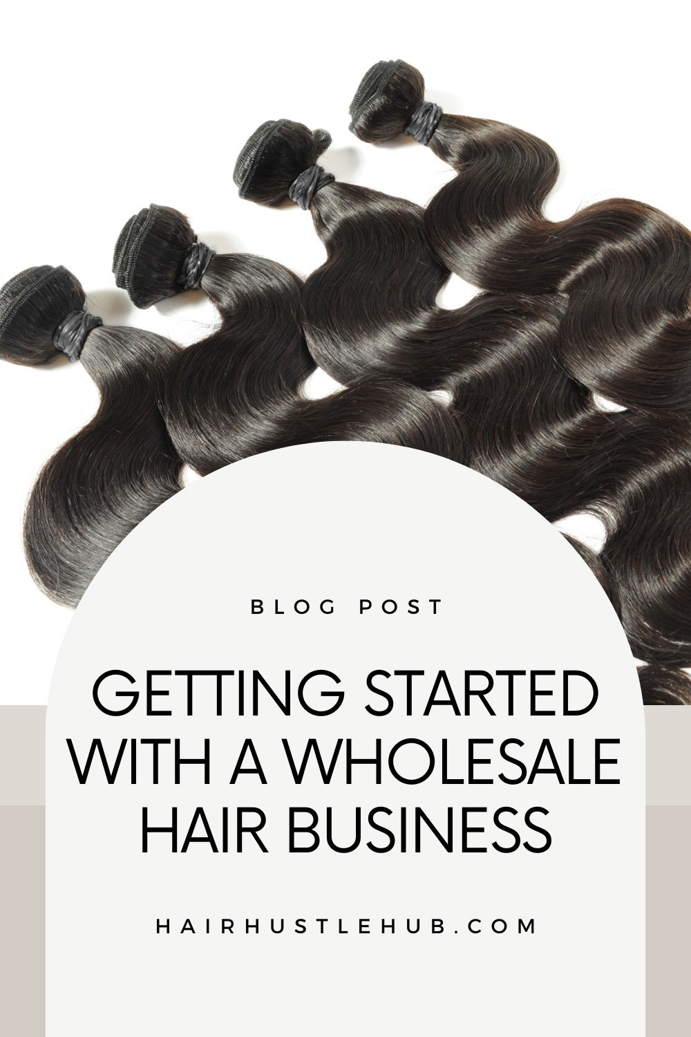 Getting Started with a Wholesale Hair Business — Starting a Hair Business