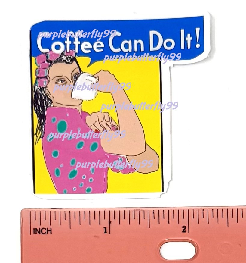 "Coffee Can Do It"  Vinyl Sticker